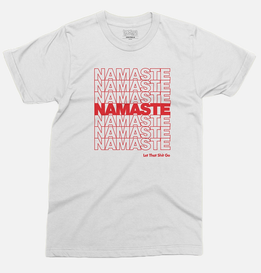 NAMASTE Let That S..t Go Unisex T-shirt