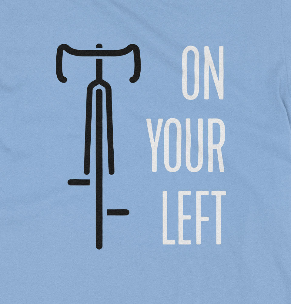 Bicycle On Your Left Unisex T-shirt