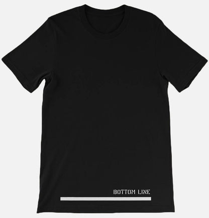 BOTTOM LINE Unisex T-shirt