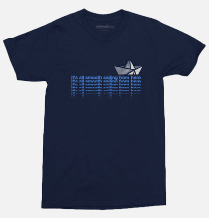 Smooth Sailing From Here Unisex t-shirt